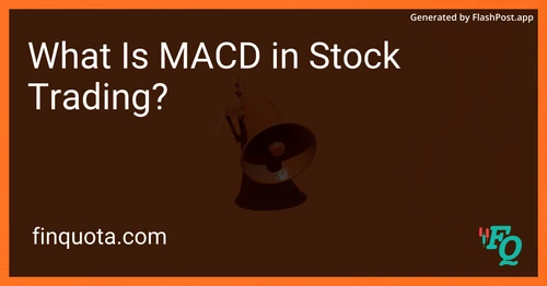 What Is MACD in Stock Trading?