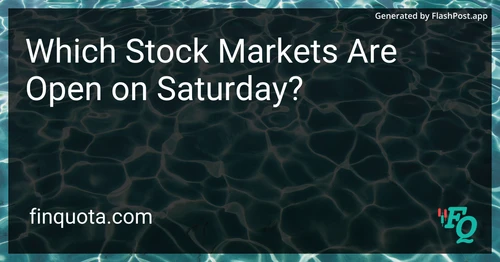 Which Stock Markets Are Open on Saturday?