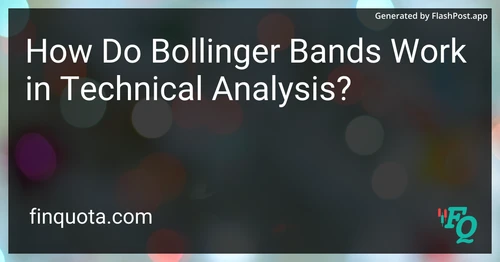 How Do Bollinger Bands Work in Technical Analysis?