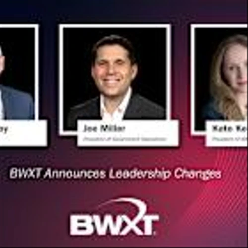 BWXT Announces Leadership Changes