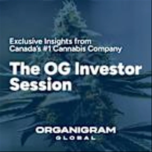 Organigram Global Shares Recording of its OG Investor Session