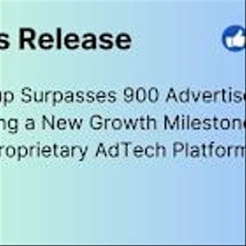 Thumzup Media Corporation Surpasses 900 Advertisers, Achieving a New Growth Milestone on Its Proprietary AdTech Platform