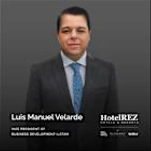 HotelREZ® Appoints Luis Manuel Velarde as Vice President LATAM to Drive Global Expansion
