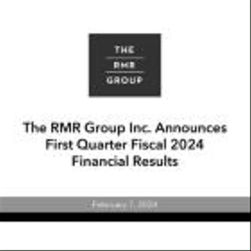 The RMR Group Inc. Announces First Quarter Fiscal 2024 Results