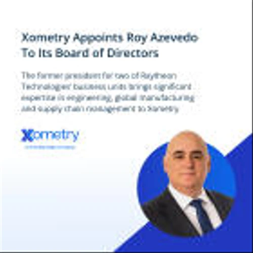Xometry Appoints Roy Azevedo To Its Board of Directors