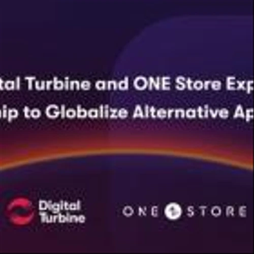 Digital Turbine and ONE Store Expand Partnership to Globalize Alternative App Growth