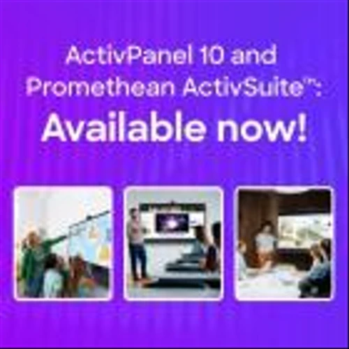 The most anticipated, unified experience of 2025 is here: Introducing ActivPanel 10 and Promethean ActivSuite™
