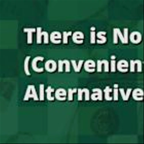 There Is No (Convenient) Alternative