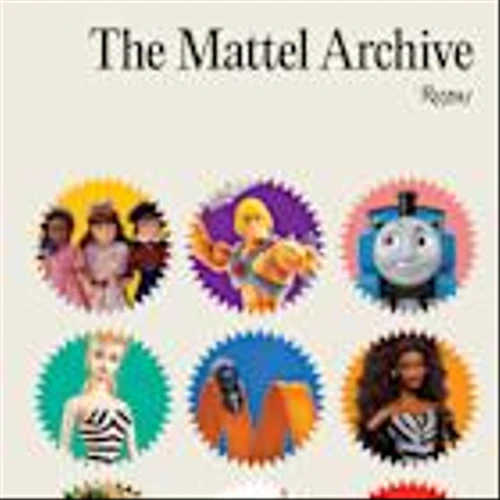 Mattel and Rizzoli Unveil "The Mattel Archive" to Celebrate Eight Decades of Iconic Toys, Imagination, and Innovation – Publishes October 2025