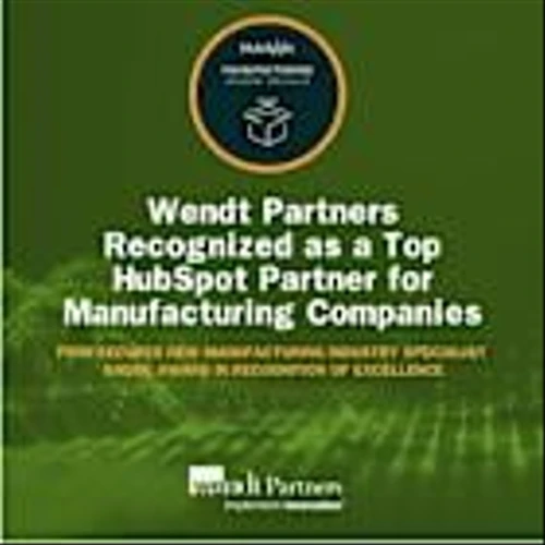 Wendt Partners Recognized as a Top HubSpot Partner for Manufacturing Companies