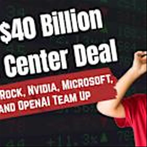 The $40 Billion Data Center Deal: BlackRock, Nvidia, Microsoft, and OpenAI Team Up