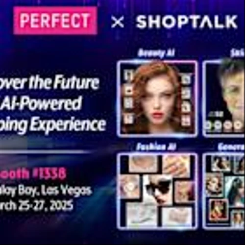 Perfect Corp. To Showcase Cutting-Edge AI Innovations for Beauty and Fashion Retail at Shoptalk 2025