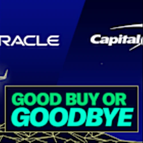 Invest in Oracle, steer clear of Capital One: Good Buy or Goodbye