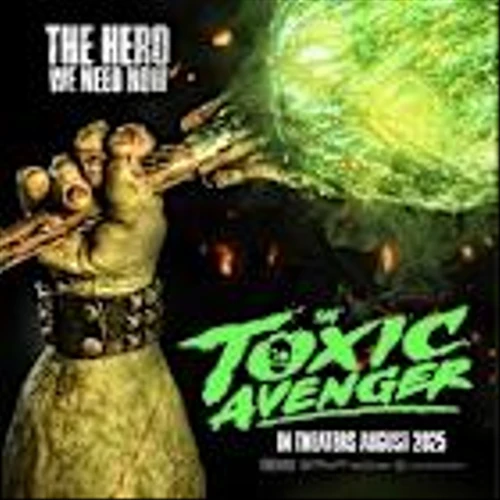 Cineverse Chooses Iconic Events Releasing as Distribution Partner for the Theatrical Return of Comedy Horror Franchise The Toxic Avenger