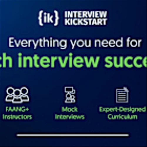 Technical Interview Preparation Course For Software Engineers and Engineering Managers - Interview Kickstart's Roadmap to Google, Meta & Amazon Jobs in 2025 and Top Tech Salaries