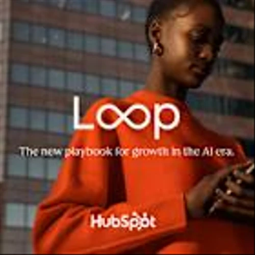 HubSpot Introduces the Loop: A New Playbook for Growth in the AI Era