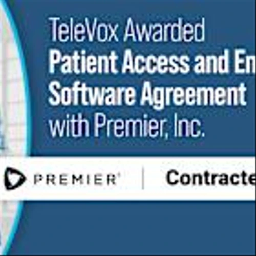 TeleVox Awarded National Patient Access and Engagement Software Agreement with Premier, Inc.