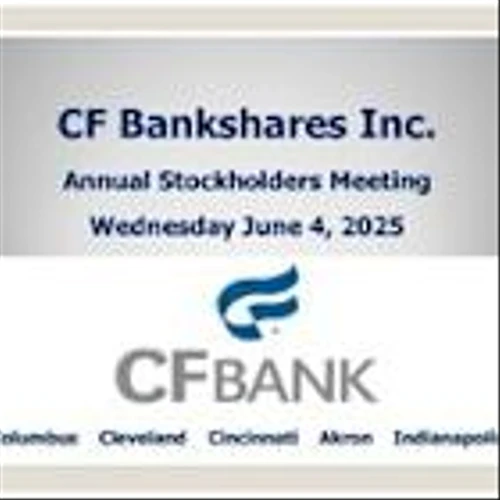 CF BANKSHARES INC., PARENT OF CFBANK, NA, PROVIDES INFORMATIONAL SLIDES IN CONJUNCTION WITH ITS 2025 ANNUAL MEETING