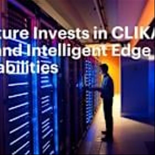 Accenture Invests in CLIKA to Expand Intelligent Edge AI Capabilities