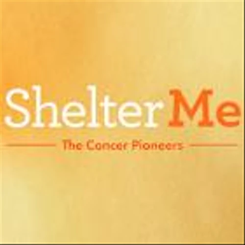 Emmy-Winning Series Debuts Trailer for "Shelter Me: The Cancer Pioneers" Offering A Hopeful Look at Breakthrough Cancer Therapies