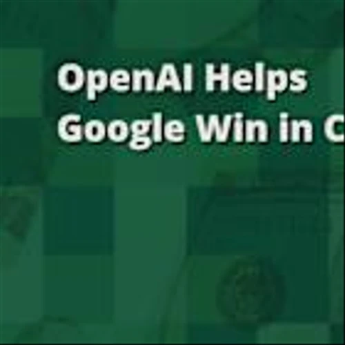 OpenAI Helps Google Win in Court