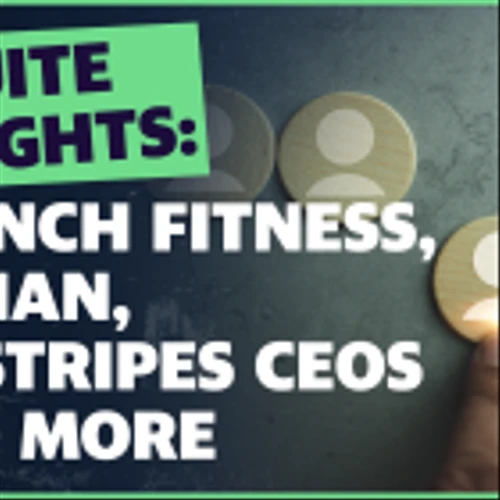 Crunch Fitness, Appian, Pinstripes CEOs and more: C-Suite Insights