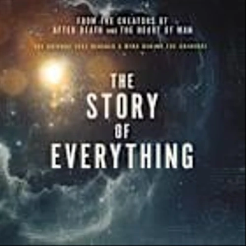'THE STORY OF EVERYTHING' PRESENTS GROUNDBREAKING EVIDENCE THAT HAS REIGNITED THE DEBATE OVER SCIENCE, ORIGINS, AND THE EXISTENCE OF GOD IN THEATRES NATIONWIDE FROM FATHOM ENTERTAINMENT APRIL 30-MAY 6