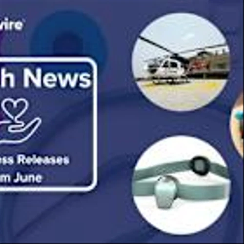 June in Review: 14 Top Health Press Releases