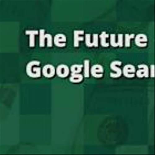 The Future of Google Search