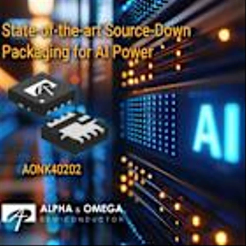 Alpha and Omega Semiconductor Introduces 25V MOSFET in DFN3.3x3.3 Source-Down Packaging that Meets Power Demands in AI Servers