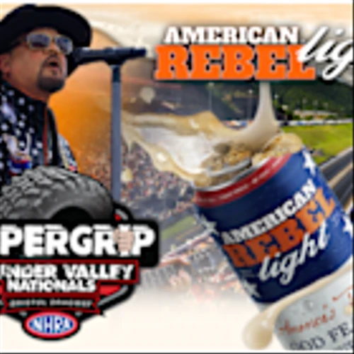 American Rebel CEO to Perform at Bristol Dragway and American Rebel Light Beer to be Featured at Trackside Bar and Beer Garden