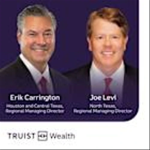 Truist appoints new leadership for Truist Wealth and Premier teams in Texas