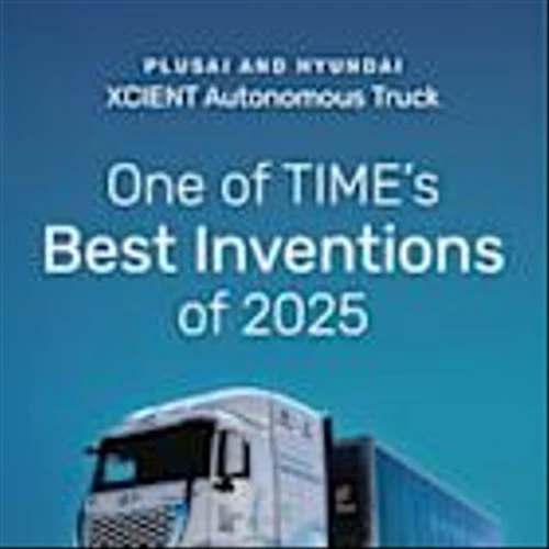Hyundai Motor and PlusAI Recognized in TIME's 'Best Inventions 2025' for Autonomous Hydrogen Fuel Cell Truck