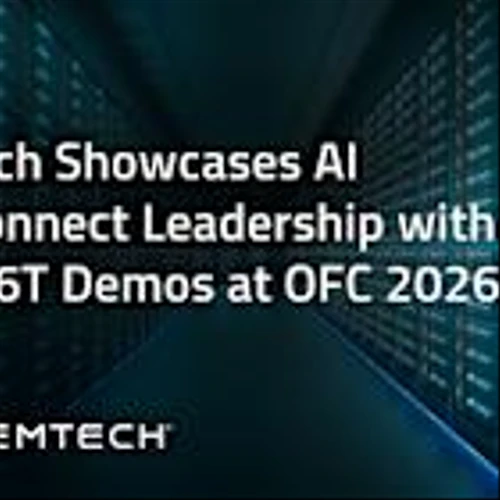 Semtech Showcases AI Interconnect Leadership with Live 1.6T Demos at OFC 2026