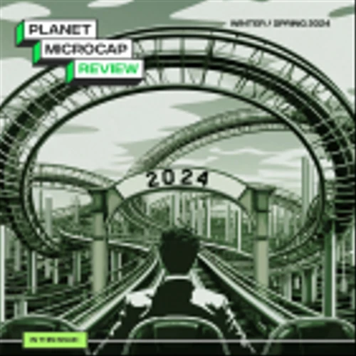 Planet MicroCap Review Magazine for Winter/Spring 2024 Now Online