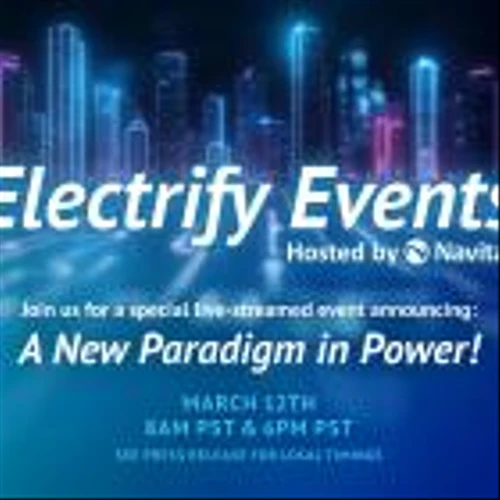 Navitas to Unveil a New Paradigm in Power