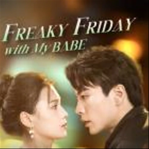Mega Matrix Announced that the Romantic Comedy Series "Freaky Friday with My Babe" Now Streaming in English
