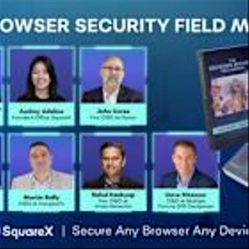 SquareX Collaborates with Top Fortune 500 CISOs to Launch The Browser Security Field Manual at Black Hat