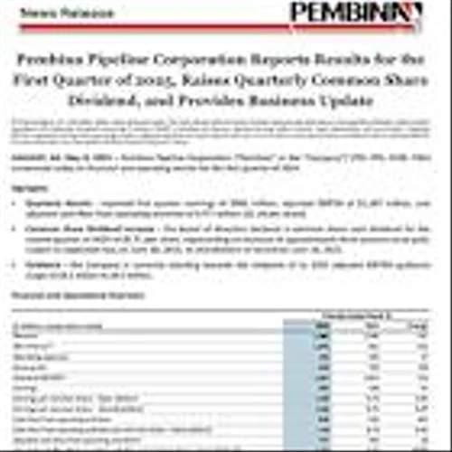 Pembina Pipeline Corporation Reports Results for the First Quarter of 2025, Raises Quarterly Common Share Dividend, and Provides Business Update