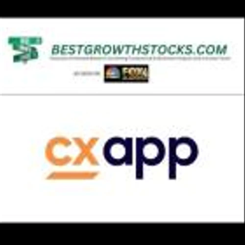 BestGrowthStocks.Com Issues Comprehensive Evaluation of CXApp Inc.