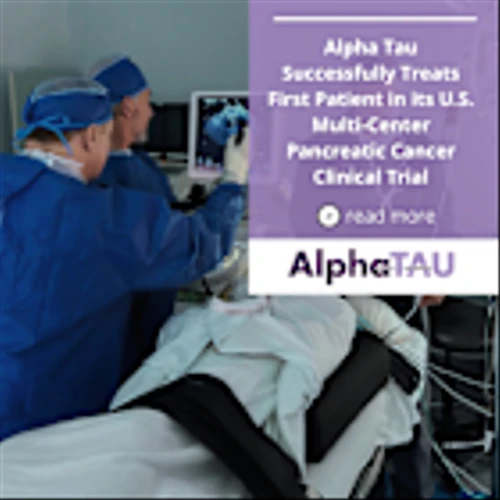 Alpha Tau Successfully Treats First Patient in its U.S. Trial for Patients with Recurrent Glioblastoma at the James Cancer Hospital at The Ohio State University
