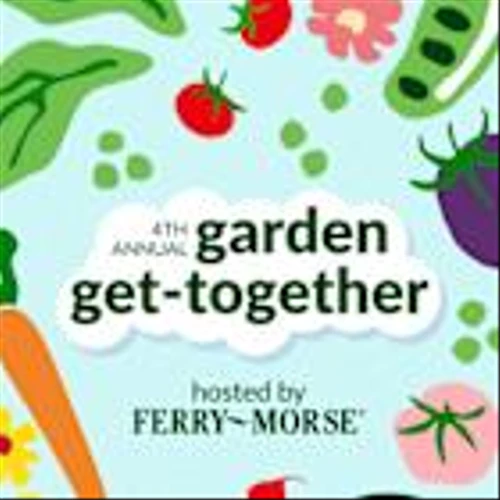 Ferry-Morse Welcomes Spring with Garden Get-Together Video Series; Shares 25% off Discount with Series