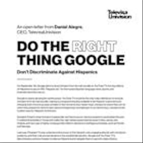TelevisaUnivision Launches "Do the Right Thing Google" Campaign to Challenge Discriminatory Practices