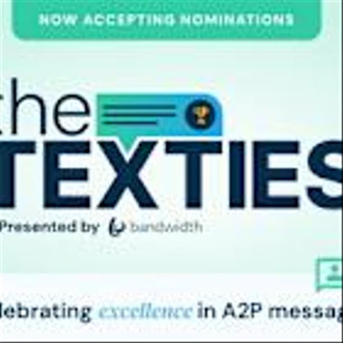 Bandwidth Opens Nominations for Textie Awards Celebrating the Best in Business Messaging